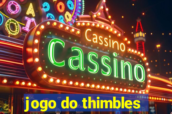 jogo do thimbles